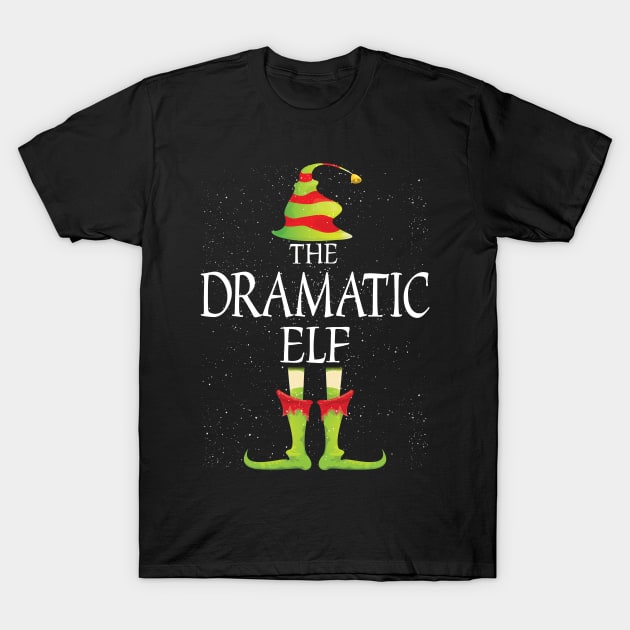 Dramatic Elf Family Matching Christmas Group Funny Gift T-Shirt by Davishasari